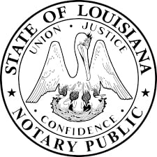 State of Louisiana | Notary Public | Union . Justice . Confidence |